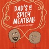 Dad's a Spicy Meatball artwork
