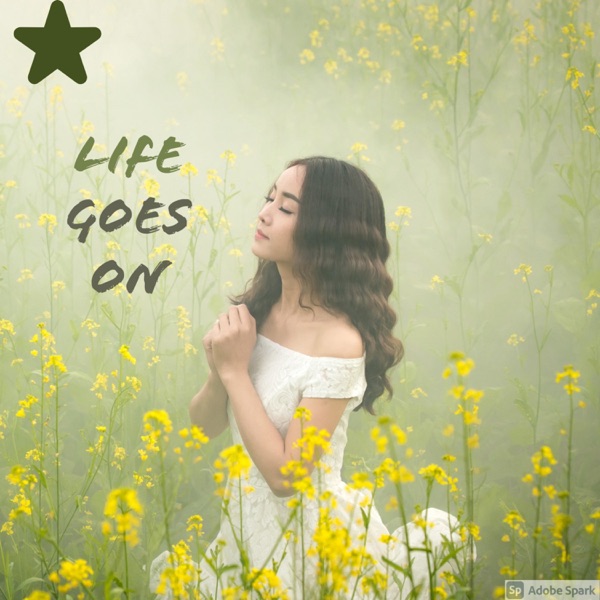 Life goes on Artwork