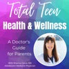 Total Teen Health and Wellness: A Doctor's Guide for Parents artwork