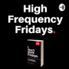 High Frequency Fridays artwork