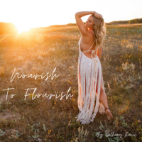 Nourish To Flourish Podcast podcast