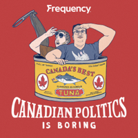 Canadian Politics is Boring podcast