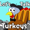 Let's Talk Turkeys artwork