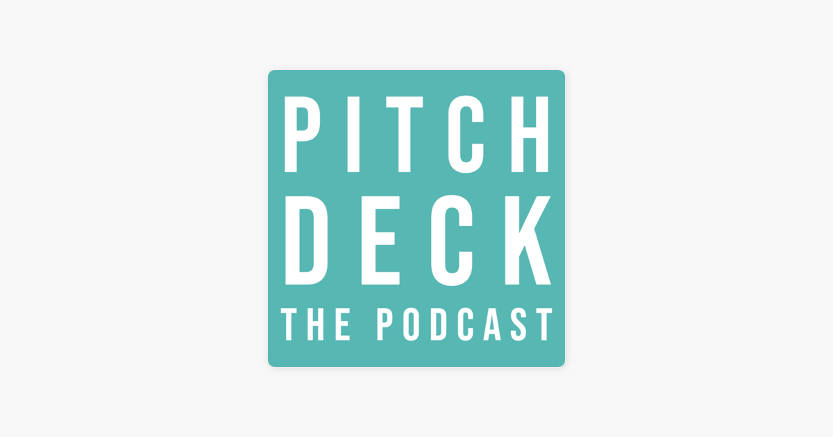 ‎Pitch Deck the Podcast on Apple Podcasts