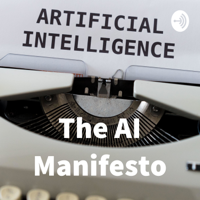 The AI Manifesto podcast