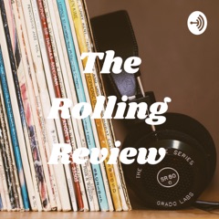 The Rolling Review