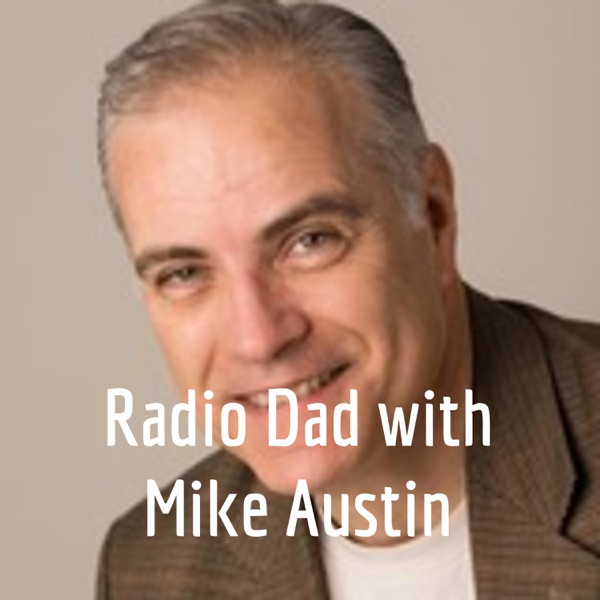 Radio Dad with Mike Austin Artwork