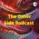 OtherSide Podcast 