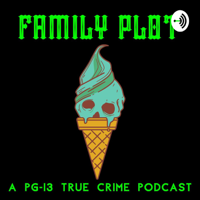 Family Plot podcast