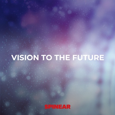 VISION TO THE FUTURE VISION TO THE FUTURE