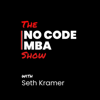 The No Code MBA Show - Seth Kramer