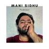 Mani Sidhu Podcast artwork