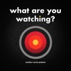 What Are You Watching? artwork