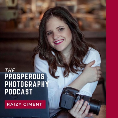 The Prosperous Photography Podcast The Prosperous Photography Podcast