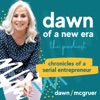 Dawn of a New Era Podcast with Entrepreneur Dawn McGruer| Marketing | Motivation | Mindset | artwork