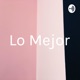 Lo Mejor (Trailer)