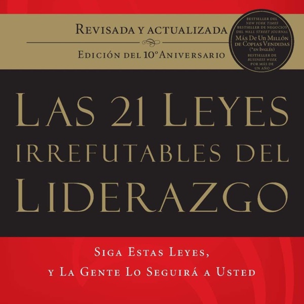 LAS 21 LEYES INRREFUTABLES DEL LIDERAZGO (AUDIOLIBRO)
