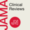 JAMA Clinical Reviews: Interviews about ideas & innovations in medicine, science & clinical practice. Listen & earn CME credi
