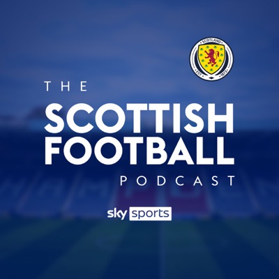 Sky Sports Scottish Football Podcast Sky Sports Scottish Football Podcast