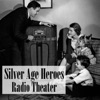 Silver Age Heroes Radio Theater artwork