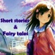 Short Stories & Fairy Tales 