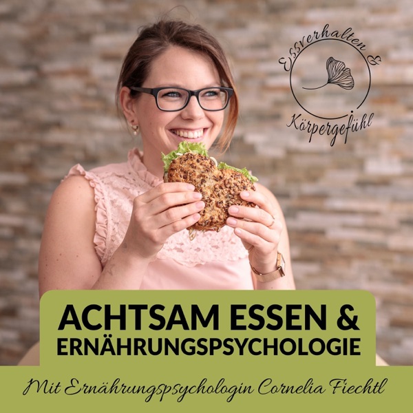 Achtsam Essen & Ernährungspsychologie. Achtsam Essen Podcast. podcast show image