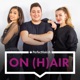 On (H)air - Dein Haar- und Beauty Podcast