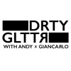 DRTY GLTTR with Andy + Giancarlo artwork