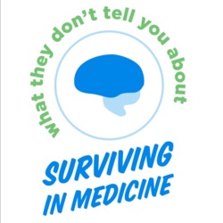 What They Don't Tell You About Surviving in Medicine