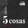 CNN 5 Cosas - CNN en Español