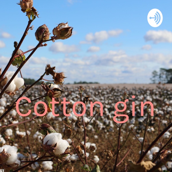Cotton gin Artwork
