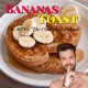 Bananas Toast Podcast