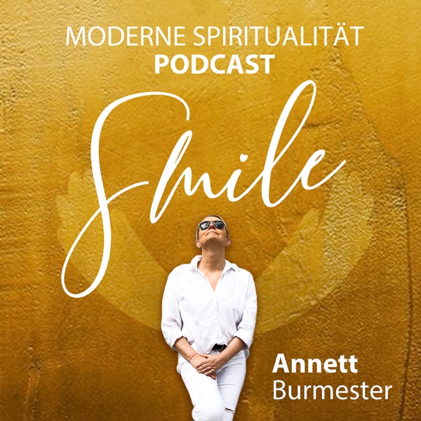 SMILE - Moderne Spiritualität mit Annett Burmester & Seele Isie + Seelenpartner