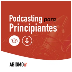 ABDA – Cómo hacer un podcast con Sergio Mena de «El Descampao»