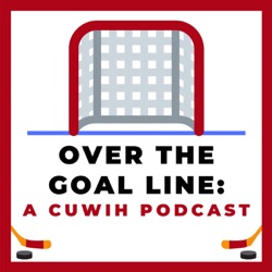 Welcome to Over the Goal Line: A CUWIH Podcast