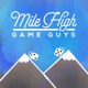 Episode 303 - And We’ve Been the Mile High Game Guys