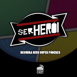 Ser Herói – S03E01 – De volta a Ativa – Jornada do Herói com Pessoas