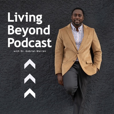 Living Beyond Podcast