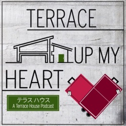 #5: Terrace House Tokyo Wk. 28 Recap - A Pat-os On The Back (Vivi & Ryo Kick Things Into Flirty Over-Drive, Tupas Gets A Date Then Breaks Down, & Kai Picks Hana-Panda Up)