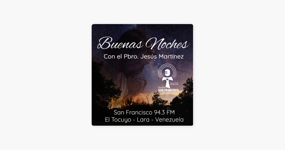  San Francisco  .3FM  BUENAS NOCHES on Apple Podcasts