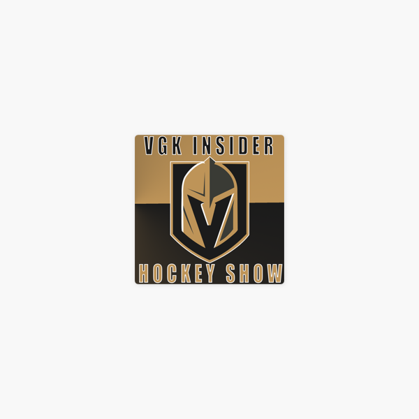 Kkgk Vegas Golden Knights Insider Hockey Show On Apple Podcasts