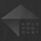 the epic podcast
