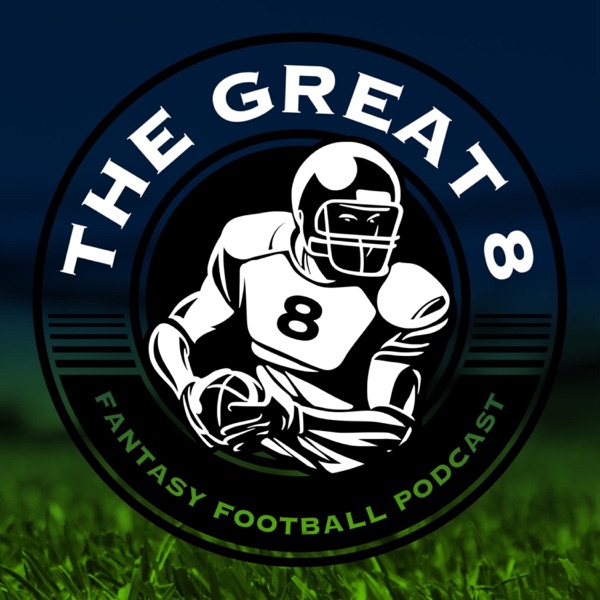 Artwork for The Great 8 Fantasy Football Podcast