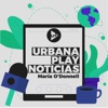 Urbana Play Noticias artwork