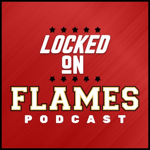 Locked On Flames - Daily Podcast On The Calgary Flames Artwork