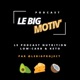 Le BIG MOTIV' - Notes... pour moi même - s2e4 : Le sport OUI... Mais pas seul tout !