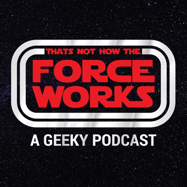 That's Not How The Force Works Artwork