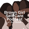 Brown Girl Self-Care - Brown Girl Self-Care