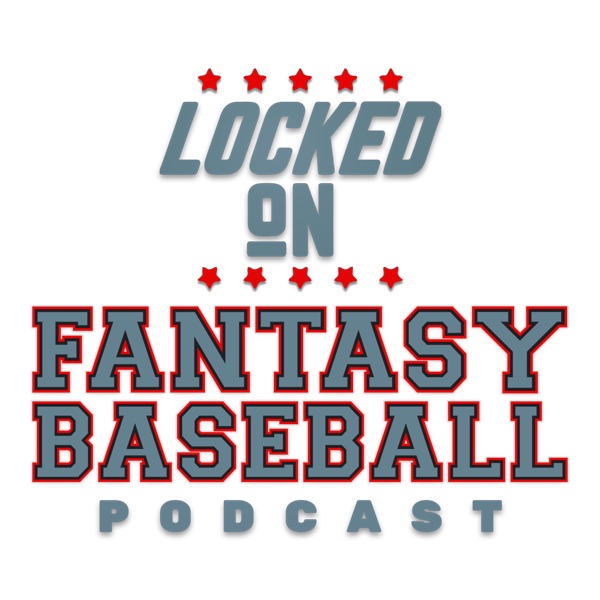 Locked On Fantasy Baseball - Daily MLB Fantasy Pod... Image