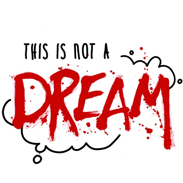 This is Not a Dream: A True Crime Podcast image